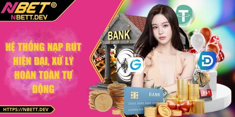 Hệ thống nạp rút hiện đại, xử lý hoàn toàn tự động